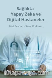 Sağlıkta Yapay Zeka ve Dijital Hastaneler