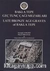 Bakla Tepe Geç Tunç Çağı Mezarları