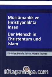 Müslümanlık ve Hıristiyanlık’ta İnsan / Der Mensch in Christentum und Islam