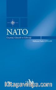Nato: Geçmişi, Günceli ve Geleceği