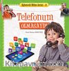 Telefonum Olmasaydı / Eğlenceli Bilim Serisi -6