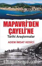 Mapavri'den Çayeline Tarihi Araştırmalar