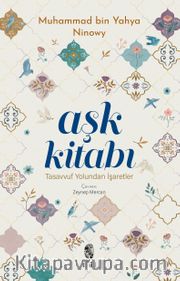 Aşk Kitabı <br /> Tasavvuf Yolundan İşaretler