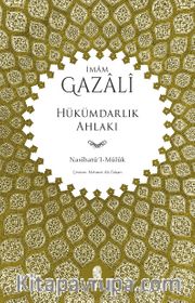 Hükümdarlık Ahlakı (Nasihatü'l-Müluk)