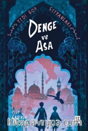 Denge ve Asa <br /> Yedi Gök Seyyahları