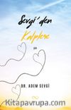 Sevgi’den Kalplere