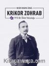 Krikor Zohrab - 1915 Bir Ölüm Yolculuğu