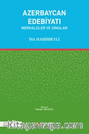 Azerbaycan Edebiyatı <br /> Merhaleler ve Simalar