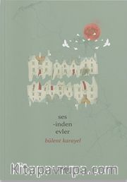 Sesinden Evler