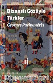 Bizanslı Gözüyle Türkler