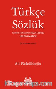 Türkçe Sözlük - Türkiye Türkçesinin Büyük Sözlüğü 100.000 Madde