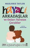 Hayali Arkadaşlar ve Onları Yaratan Çocuklar