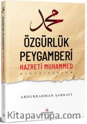 Özgürlük Peygamberi Hazreti Muhammed