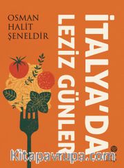 İtalya’da Leziz Günler