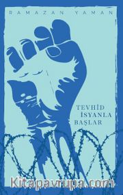 Tevhid İsyanla Başlar
