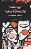 Cinselliğin ve Aşkın Psikolojisi