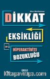 Dikkat Eksikliği ve Hiperaktivite Bozukluğu
