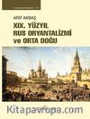 XIX. Yüzyıl Rus Oryantalizmi ve Orta Doğu 