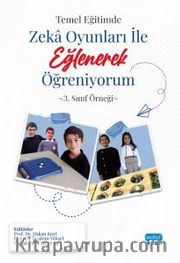 Temel Eğitimde Zeka Oyunları İle Eğlenerek Öğreniyorum <br /> 3. Sınıf Örneği