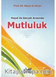 Hayal ile Gerçek Arasında Mutluluk (Cep Boy)