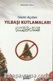 İslami Açıdan Yılbaşı Kutlamaları