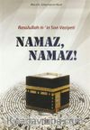Rasulullah (s.a.v.)'in Son Vasiyeti Namaz, Namaz!