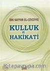 Kulluk ve Hakikati (Çanta Boy)