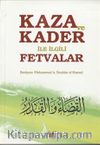 Kaza ve Kader ile İlgili Fetvalar (Çanta Boy)