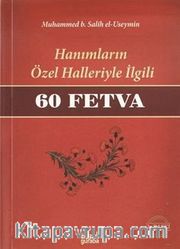 Hanımların Özel Halleriyle İlgili 60 Fetva (Çanta Boy)