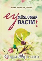 Ey Müslüman Bacım! (Çanta Boy)