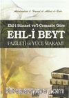 Ehl-i Beyt Fazileti ve Yüce Makamı & Ehl-i Sünnet ve'l-Cemaate Göre (Cep Boy)