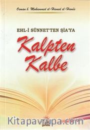 Kalpten Kalbe Ehl-i Sünnet'ten Şia'ya (Çanta Boy)