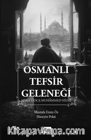 Osmanlı Tefsir Geleneği <br /> Adalı Hoca Muhammed Hilmi