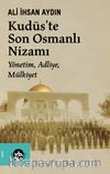Kudüs’te Son Osmanlı Nizamı & Yönetim, Adliye, Mülkiyet