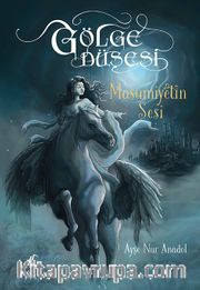 Gölge Düşesi <br /> Masumiyetin Sesi