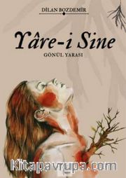 Yare-i Sine <br /> Gönül Yarası