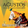 Ağustos ve Kayıp Gülümsemesi