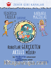 Robotlar Gerçekten Akıllı Mıdır? 