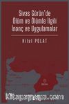 Sivas Gürün’de Ölüm ve Ölümle İlgili İnanç ve Uygulamalar