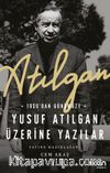 Atılgan: 1959’dan Günümüze Yusuf Atılgan Üzerine Yazılar
