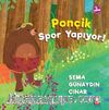 Ponçik Spor Yapıyor!