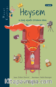 Heysem ve Baş Aşağı Oturan Kral / Masal Krallığı