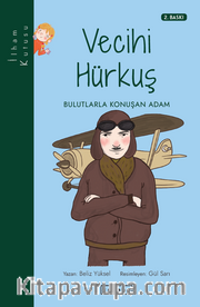 Vecihi Hürkuş - Bulutlarla Konuşan Adam / İlham Kutusu