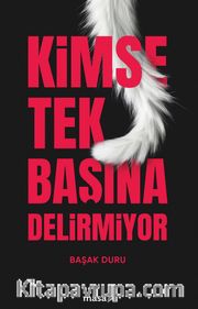 Kimse Tek Başına Delirmiyor