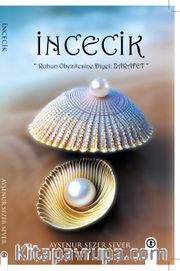 İncecik <br /> Ruhun Obezitesine Diyet Zarafet