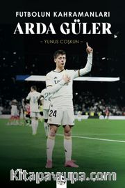 Futbolun Kahramanları Arda Güler