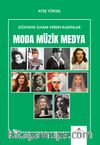 Dünyaya İlham Veren Kadınlar / Moda Müzik Medya