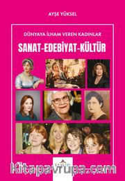 Dünyaya İlham Veren Kadınlar / Sanat Edebiyat Kültür