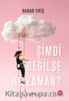 Şimdi Değilse Ne Zaman?
