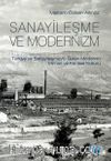 Sanayileşme ve Modernizm & Türkiye’ye Sanayileşmeyle Gelen Modernin Mimari Kültürü
